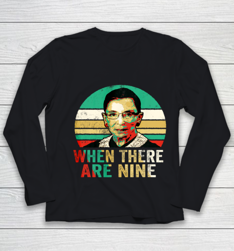 When There Are Nine Shirt Vintage Rbg Ruth Youth Long Sleeve