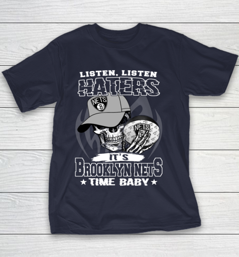 Listen Haters It is NETS Time Baby NBA Youth T-Shirt 2
