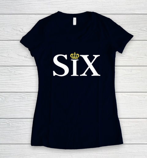 The Six Wives Of Henry VIII, Six The Musical Gift, Theatre Women's V-Neck T-Shirt 2