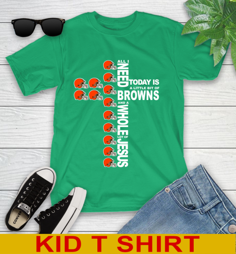 NFL All I Need Today Is A Little Bit Of Cleveland Browns Cross Shirt Youth T-Shirt 8 NFL All I Need Today Is A Little Bit Of Cleveland Browns Cross Shirt Youth T-Shirt - Image 8