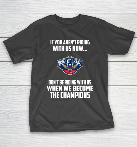 NBA New Orleans Pelicans Basketball We Become The Champions T-Shirt