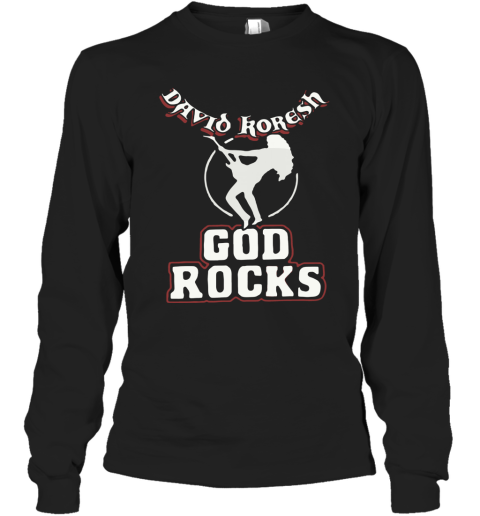 David Koresh God Rocks Long Sleeve T-Shirt