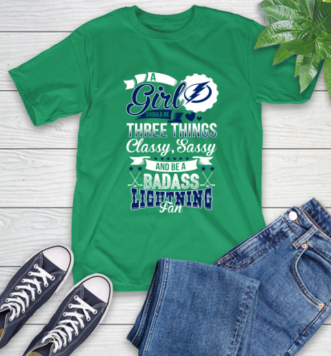 Tampa Bay Lightning NHL Hockey A Girl Should Be Three Things Classy Sassy And A Be Badass Fan T-Shirt 7