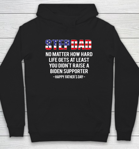 Stepdad No Matter How Hard Life Gets At Least Father's Day Hoodie