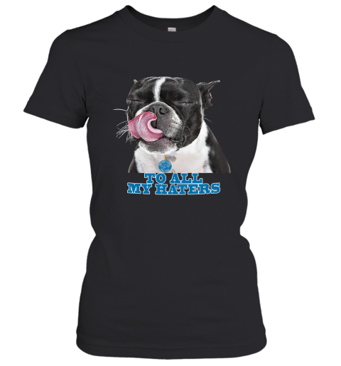 Detroit Lions To All My Haters Dog Licking Women's T-Shirt