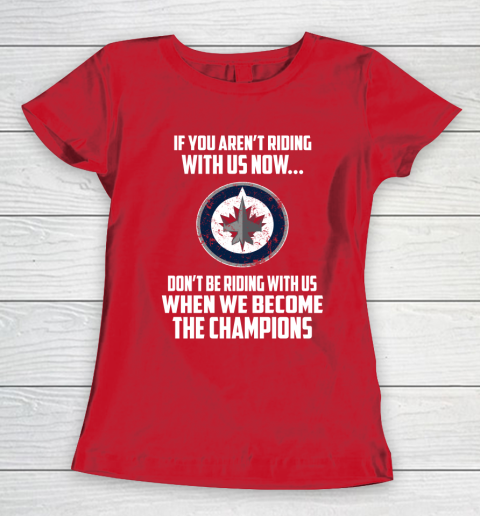NHL Winnipeg Jets Hockey We Become The Champions Women's T-Shirt 9