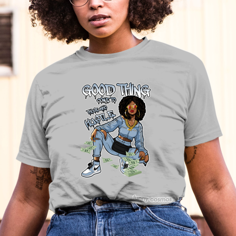 Jordan 1 University Blue Matching Sneaker Tshirt For Woman For Girl Good Things Come To Those Who Hustle White Jordan Shirt
