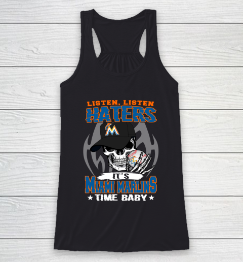 Listen Haters It is MARLINS Time Baby MLB Racerback Tank