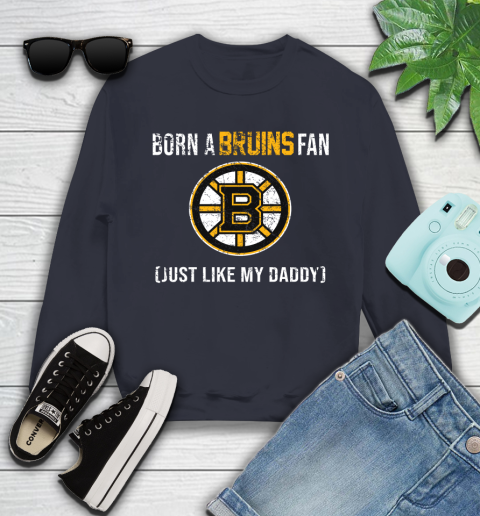 NHL Boston Bruins Hockey Loyal Fan Just Like My Daddy Shirt Youth Sweatshirt 2