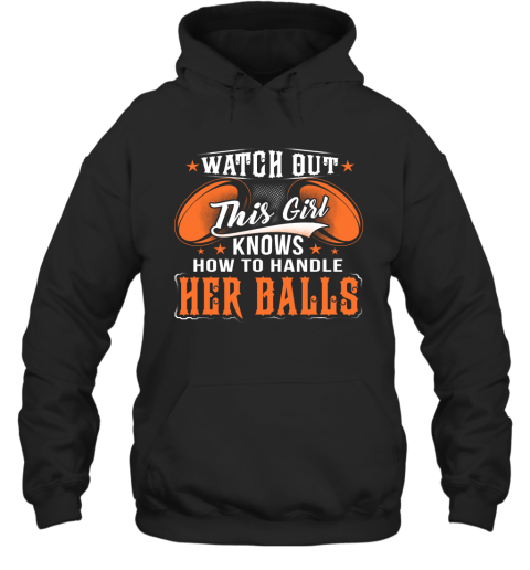 RUGBY Watch Out This Girl Knows How To Handle Her Balls Hoodie