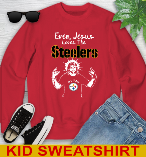 Pittsburgh Steelers NFL Football Even Jesus Loves The Steelers Shirt Youth Sweatshirt 7