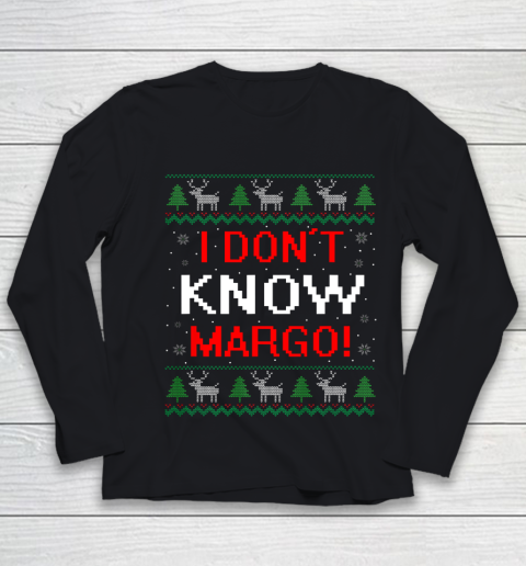 I Don t Know Margo Funny Christmas Vacation Youth Long Sleeve