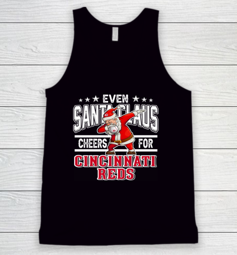 Cincinnati Reds Even Santa Claus Cheers For Christmas MLB Tank Top