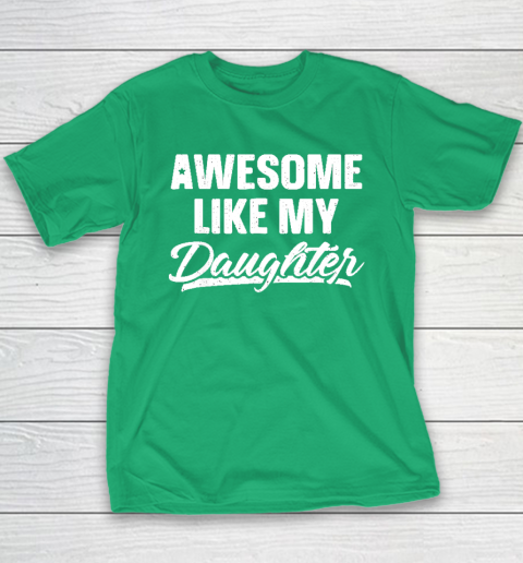 Awesome Like My Daughter Funny Gift Fathers Day Dad Youth T-Shirt 4