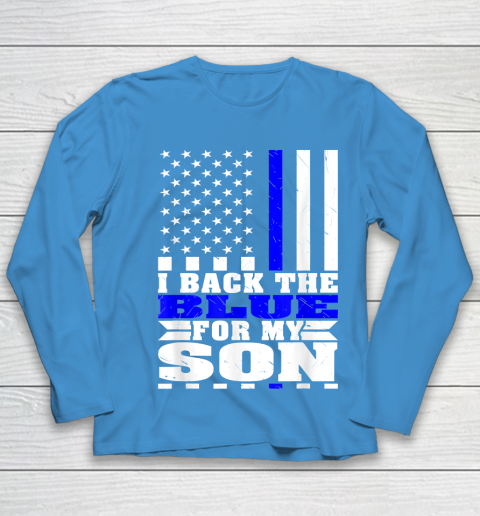 I Back The Blue For My Son Proud Police Mom Dad Cops Parent Thin Blue Line Youth Long Sleeve 6 I Back The Blue For My Son Proud Police Mom Dad Cops Parent Thin Blue Line Youth Long Sleeve - Image 6