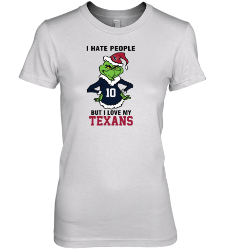 I Hate People But I Love My Texans Houston Texans NFL Teams Premium Women's T-Shirt