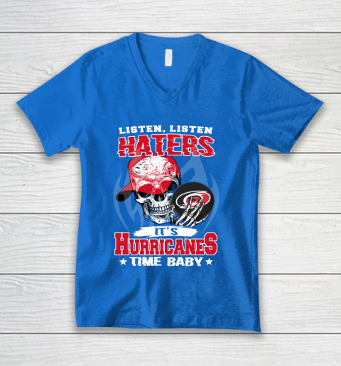 Listen Haters It is HURRICANES Time Baby NHL V-Neck T-Shirt 5