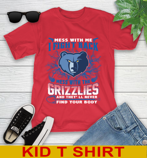 NBA Basketball Memphis Grizzlies Mess With Me I Fight Back Mess With My Team And They'll Never Find Your Body Shirt Youth T-Shirt 11