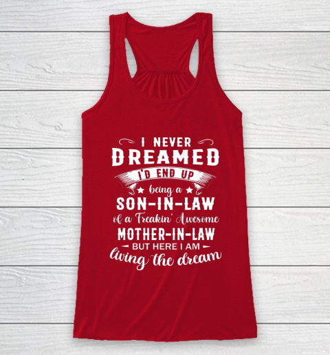 Son In Law Shirt  I Never Dreamed I D End Up Being Son In Law Racerback Tank 4