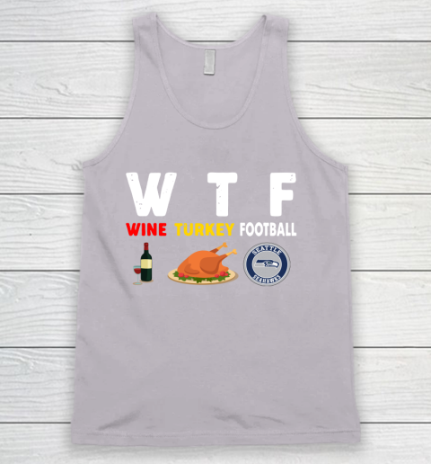 Seattle Seahawks Giving Day WTF Wine Turkey Football NFL Tank Top 3