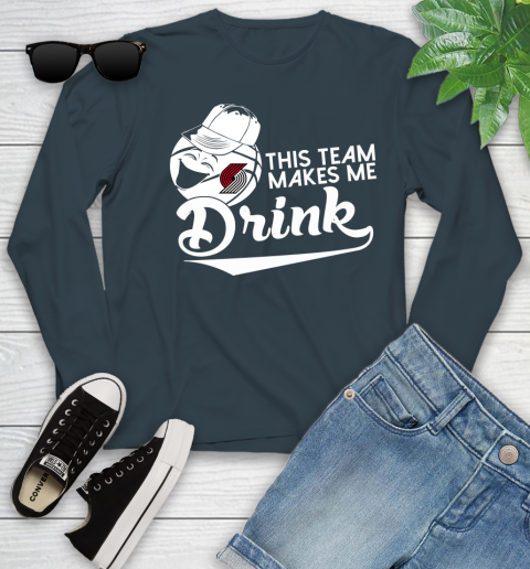 Portland Trail Blazers NBA Basketball This Team Makes Me Drink Adoring Fan Youth Long Sleeve 9