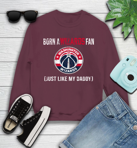 NBA Washington Wizards Loyal Fan Just Like My Daddy Basketball Shirt Youth Sweatshirt 3