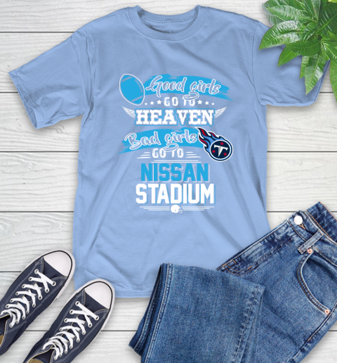 Tennessee Titans NFL Bad Girls Go To Nissan Stadium Shirt T-Shirt 12