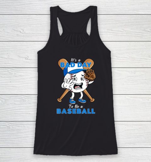 It's A Bad Day To Be A Baseball Funny Pitcher Hitter Racerback Tank