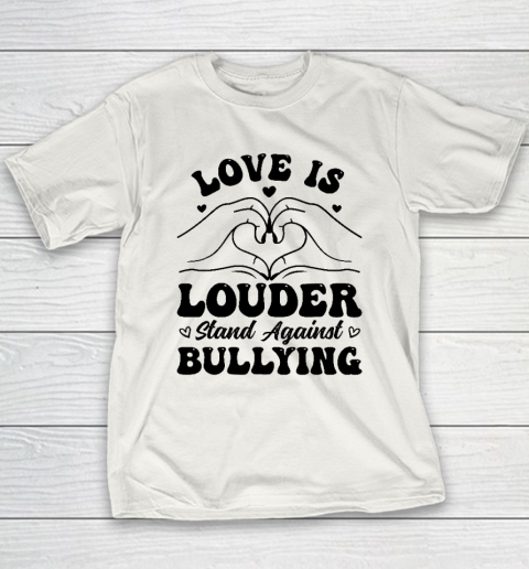 Love is Louder Anti Bullying Kids Unity Day Orange Be Kind Youth T-Shirt