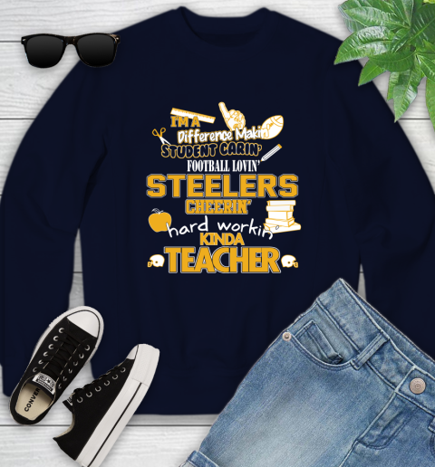 Pittsburgh Steelers NFL I'm A Difference Making Student Caring Football Loving Kinda Teacher Youth Sweatshirt 2