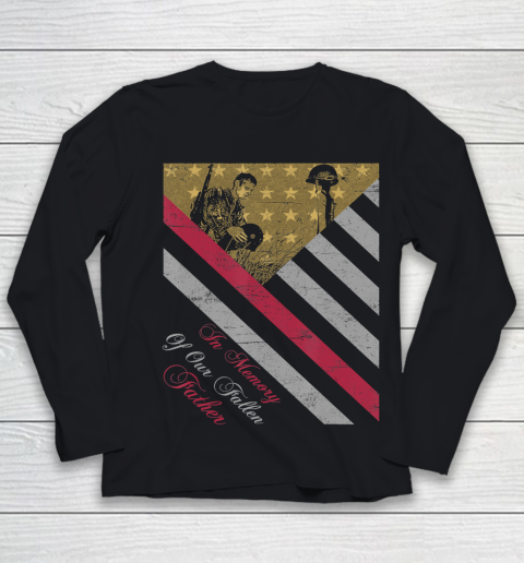 Father gift shirt Vintage Flag Veteran In Memory Of Our Fallen Father lovers T Shirt Youth Long Sleeve