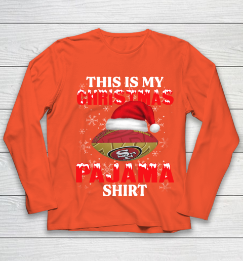 San Francisco 49ers This Is My Christmas Pajama Shirt NFL Youth Long Sleeve 3