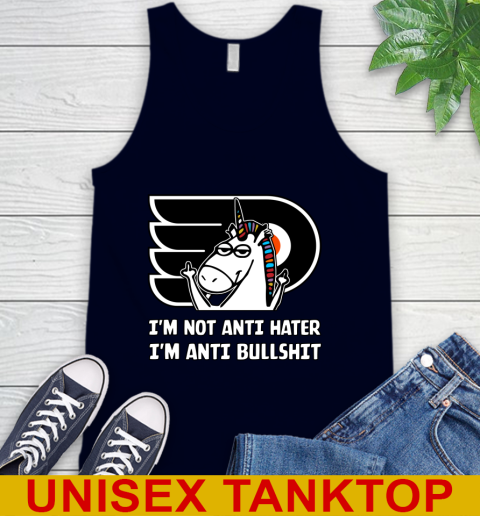 Philadelphia Flyers NHL Hockey Unicorn I'm Not Anti Hater I'm Anti Bullshit Tank Top 3