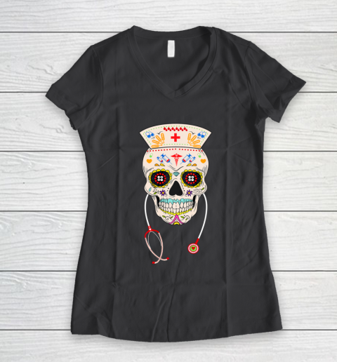 Nurse Sugar Skull Shirt Halloween Day Of The Dead Dia De Los Women's V-Neck T-Shirt 6