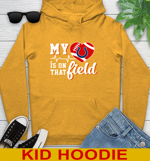 NFL My Heart Is On That Field Football Sports Indianapolis Colts Youth Hoodie 2