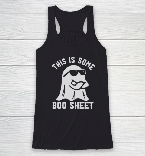 This Is Some Boo Sheet Shirt Funny Ghost Spooky Cute Racerback Tank
