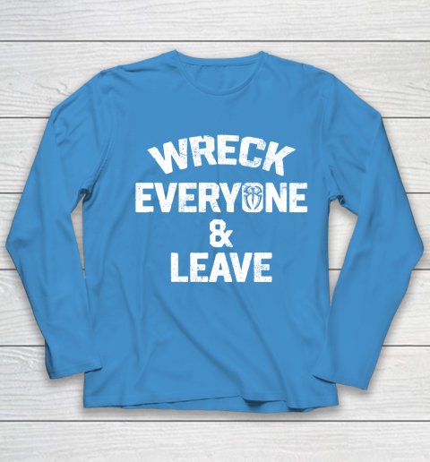 Roman Reigns Wreck Everyone and Leave Youth Long Sleeve 5