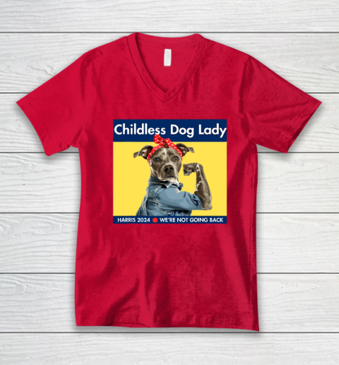Childless Dog Lady Is Voting Kamala Election Usa 2024 V-Neck T-Shirt 3