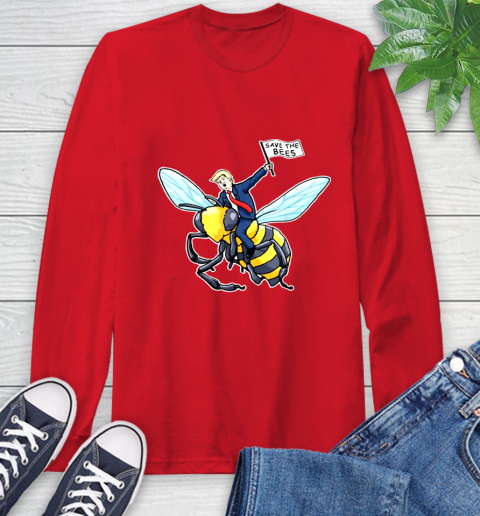 Save The Bees Donald Trump shirt Long Sleeve T-Shirt 10