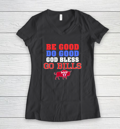 Be Good Do Good God Bless Go Bills Women's V-Neck T-Shirt 4