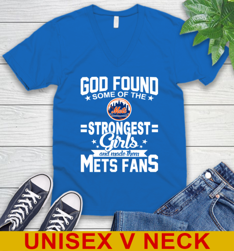 New York Mets MLB Baseball God Found Some Of The Strongest Girls Adoring Fans V-Neck T-Shirt 5