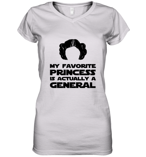 My Favorite Princess Is Actually A General Women's V-Neck T-Shirt
