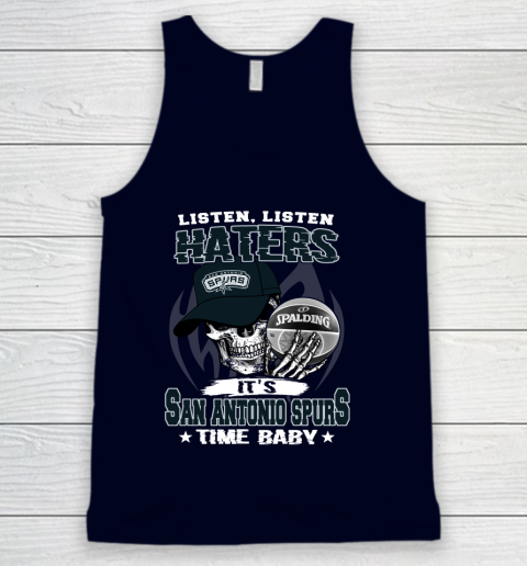 Listen Haters It is SPURS Time Baby NBA Tank Top 2