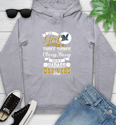 Milwaukee Brewers MLB Baseball A Girl Should Be Three Things Classy Sassy And A Be Badass Fan Youth Hoodie 6