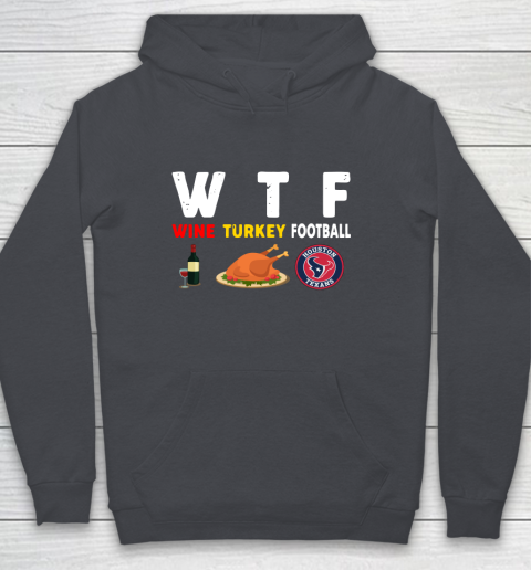 Houston Texans Giving Day WTF Wine Turkey Football NFL Youth Hoodie 5