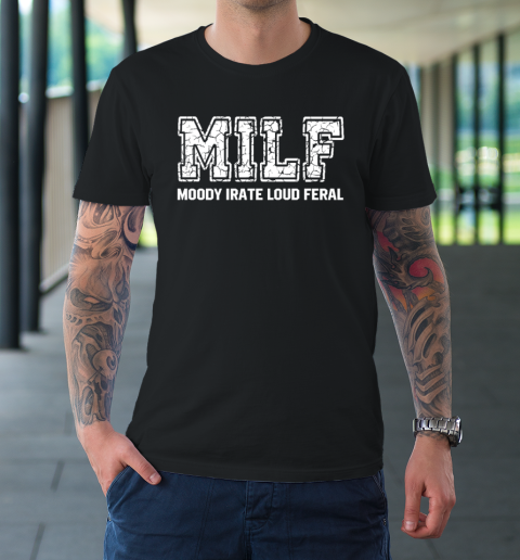 MILD Moody Irate Loud Feral T-Shirt