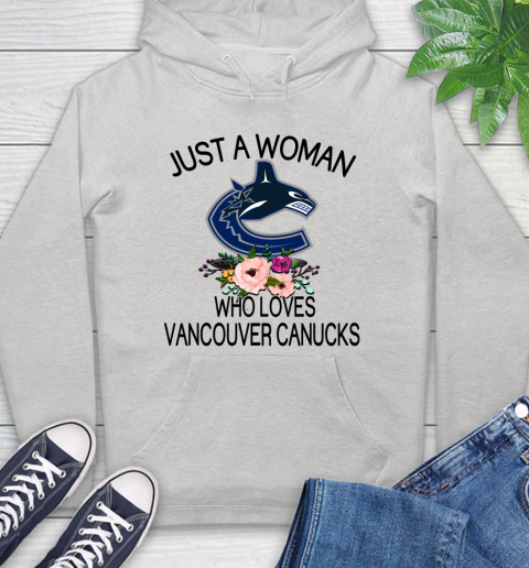 NHL Just A Woman Who Loves Vancouver Canucks Hockey Sports Hoodie