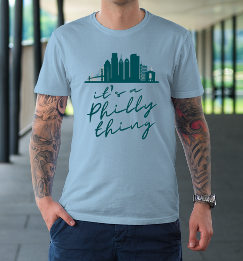 It's a Philly Thing Shirt Philadelphia Citizen T-Shirt 5