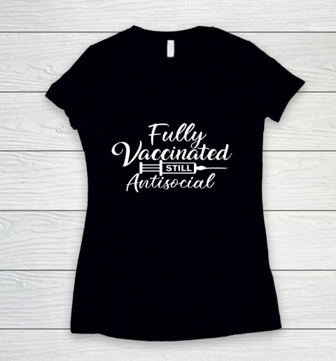 Funny Vaccine Introvert Fully Vaccinated Still Anti Social Women's V-Neck T-Shirt