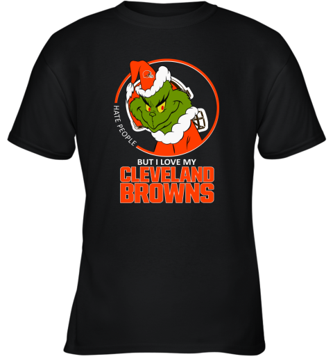 I Hate People But I Love My Cleveland Browns Grinch NFL Youth T-Shirt